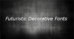15+ Best Futuristic Decorative Fonts